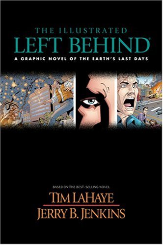 Imagen de archivo de The Illustrated Left Behind: A Graphic Novel of Earth's Last Days (Left Behind Series) a la venta por HPB-Diamond