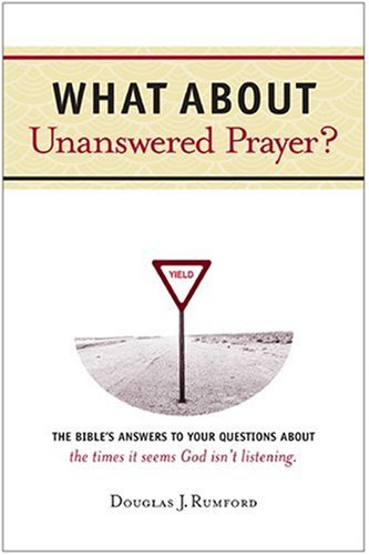 Stock image for What about Unanswered Prayer?: The Bible's Answers to Your Questions about the Times It Seems God Isn't Listening for sale by ThriftBooks-Atlanta