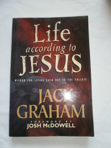 Beispielbild fr Life According to Jesus: Wisdom for Living Each Day to the Fullest zum Verkauf von ThriftBooks-Atlanta