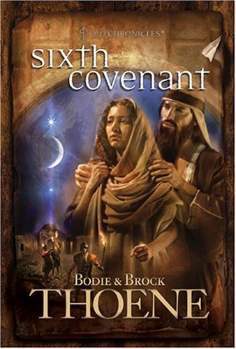 Stock image for Sixth Covenant (A. D. Chronicles, Book 6) for sale by Ergodebooks