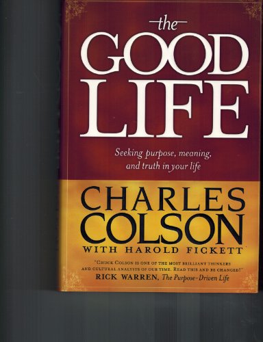 Imagen de archivo de The Good Life: Seeking Purpose, Meaning, and Truth in Your Life a la venta por Orion Tech