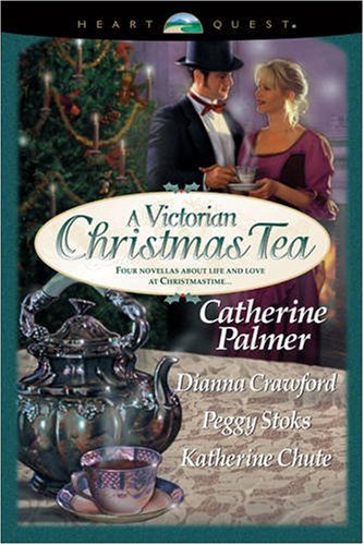 A Victorian Christmas Tea: Angel in the Attic/A Daddy for Christmas/Tea for Marie/Going Home (HeartQuest Christmas Anthology) (9780842377751) by Catherine Palmer; Dianna Crawford; Peggy Stoks; Katherine Chute