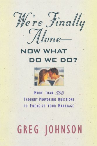 Beispielbild fr We are finally alone- Now what we do?: More Than 500 Thought-Provoking Questions to Energize Your Marriage zum Verkauf von SecondSale