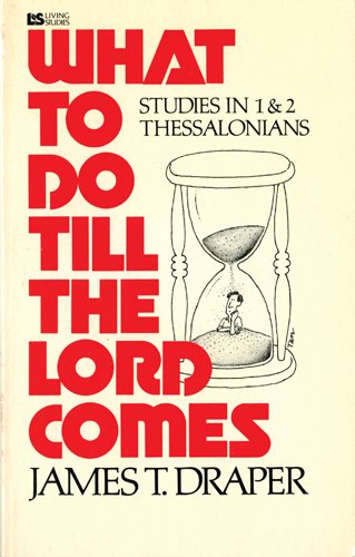 Beispielbild fr What to Do until the Lord Comes zum Verkauf von Better World Books: West