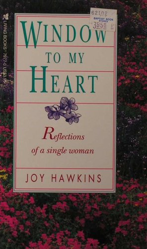 Window to My Heart: Reflections of a Single Woman