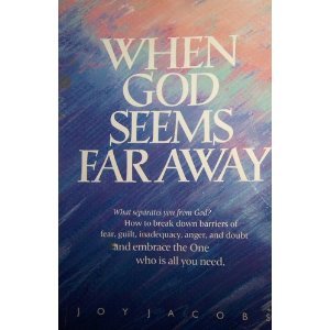 When God Seems Far Away (9780842379915) by Jacobs, Jay