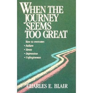 Stock image for When the Journey Seems Too Great for sale by ThriftBooks-Atlanta