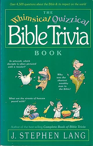 The Whimsical Quizzical Bible Trivia Book (9780842380010) by Lang, J. Stephen