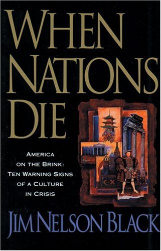 9780842380072: When Nations Die: Ten Warning Signs of a Culture in Crisis