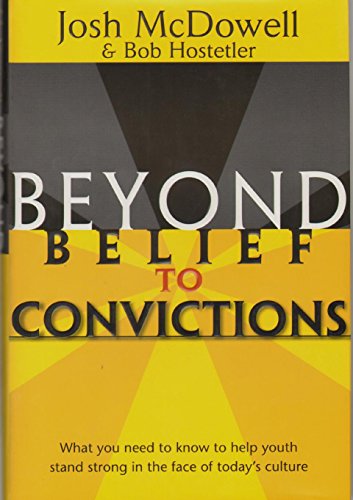 9780842380096: Beyond Belief to Convictions