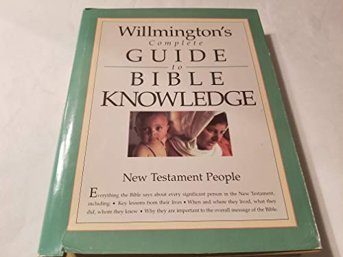 Beispielbild fr Willmington's Complete Guide to Bible Knowledge: New Testament People zum Verkauf von Books for Life