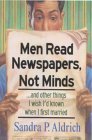 Beispielbild fr Men Read Newspapers, Not Minds zum Verkauf von SecondSale