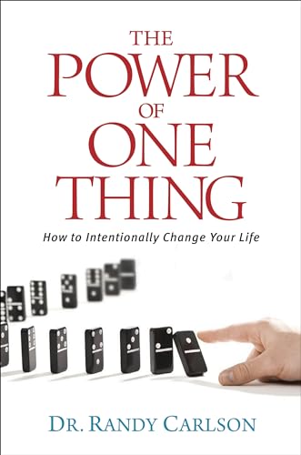 The Power of One Thing: How to Intentionally Change Your Life (9780842382229) by Carlson, Dr. Randy