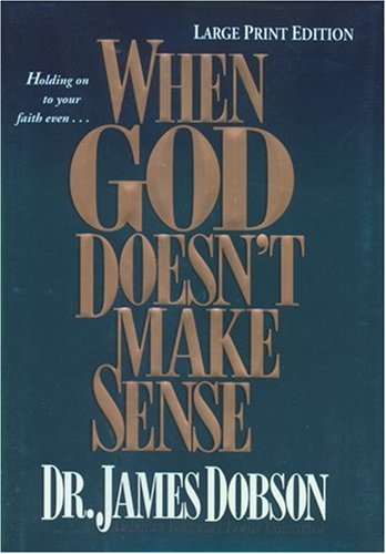 Stock image for When God Doesn't Make Sense (Large Print) for sale by SecondSale