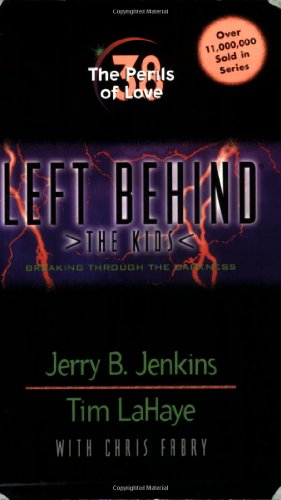 The Perils of Love (Left Behind: The Kids, No. 38) (9780842383486) by Jerry B. Jenkins; Tim LaHaye; Chris Fabry