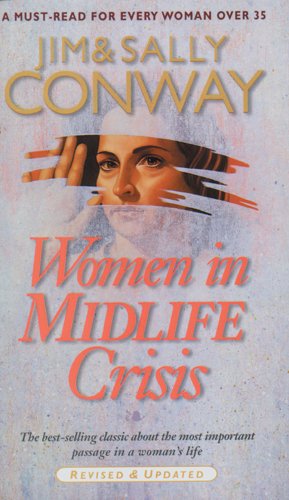 Women in Midlife Crisis (9780842383837) by Conway, Jim; Conway, Sally