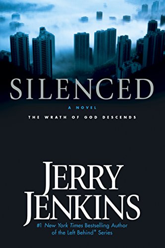 Silenced: The Wrath of God Descends (Underground Zealot Series, Book 2) (9780842384117) by Jerry B. Jenkins