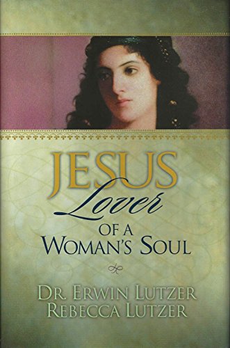 Beispielbild fr Jesus, Lover of a Woman's Soul zum Verkauf von Wonder Book