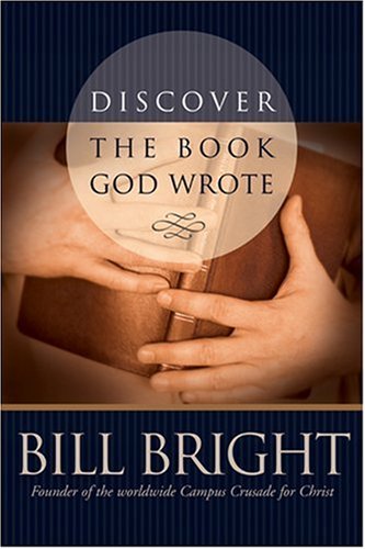 Discover the Book God Wrote (Discover God Series) (9780842386180) by Bright, Bill