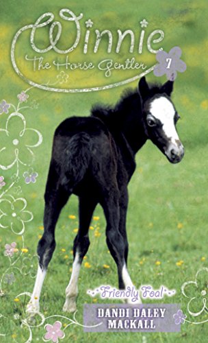 Beispielbild fr Friendly Foal (Winnie the Horse Gentler #7) zum Verkauf von Wonder Book