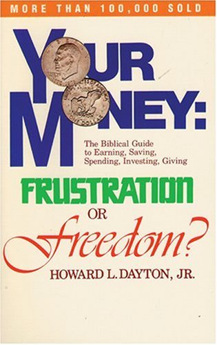 Imagen de archivo de Your Money: Frustration or Freedom a la venta por SecondSale