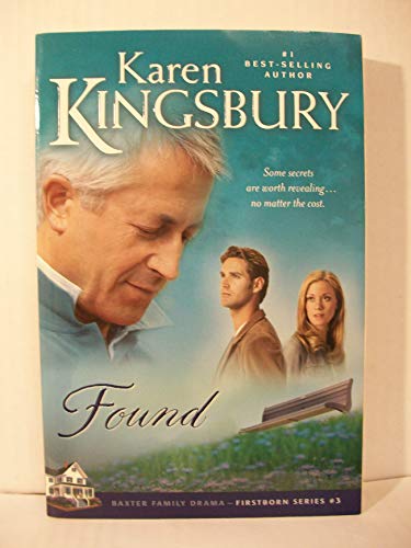 Found (Firstborn Series #3) (9780842387453) by Kingsbury, Karen