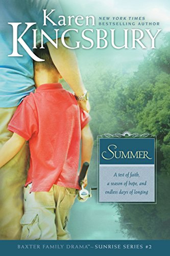 Summer (Baxter Family Drama: Sunrise) - Kingsbury, Karen