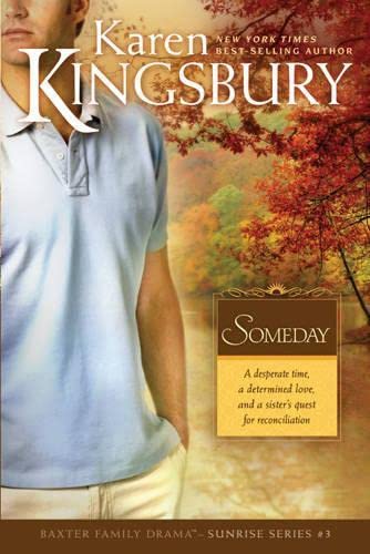 Stock image for Someday: The Baxter Family, Sunrise Series (Book 3) Clean, Contemporary Christian Fiction for sale by London Bridge Books