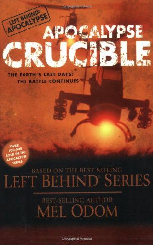 Beispielbild fr Apocalypse Crucible : The Earth's Last Days - The Battle Continues zum Verkauf von Better World Books