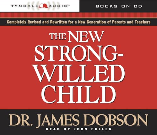 The New Strong-Willed Child - Dobson, James C.