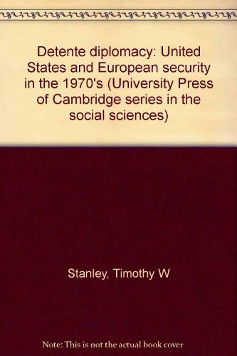 Imagen de archivo de Detente Diplomacy : United States and European Security in the 1970's a la venta por Better World Books