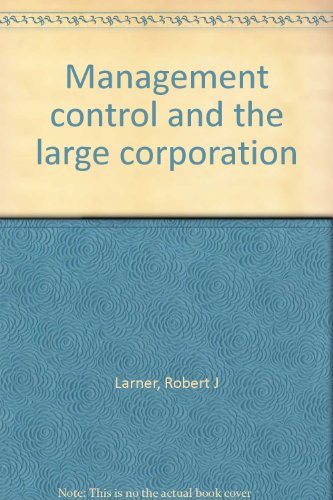 Beispielbild fr Management control and the Large Corporation zum Verkauf von Pallas Books Antiquarian Booksellers