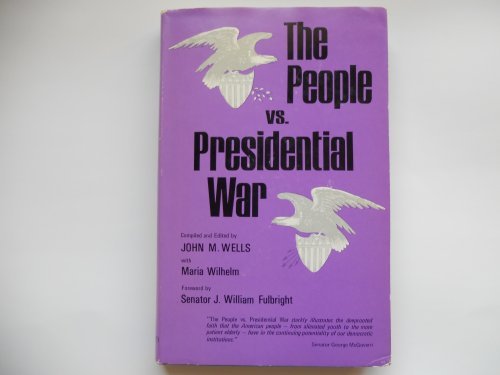 Beispielbild fr The People vs. Presidential War zum Verkauf von Better World Books