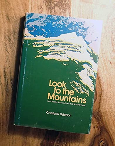 Stock image for Look to the mountains;: Southeastern Utah and the La Sal National Forest, for sale by ThriftBooks-Atlanta