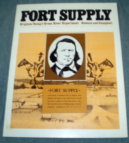 Stock image for Fort Supply: Brigham Young's Green River Experiment for sale by Irish Booksellers
