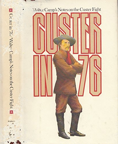 9780842503990: Custer in '76: Walter Camp's Notes on the Custer Fight