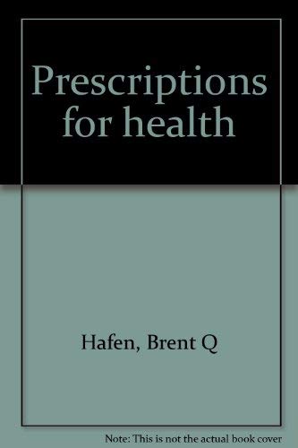 Prescriptions for health (9780842505864) by Hafen, Brent Q