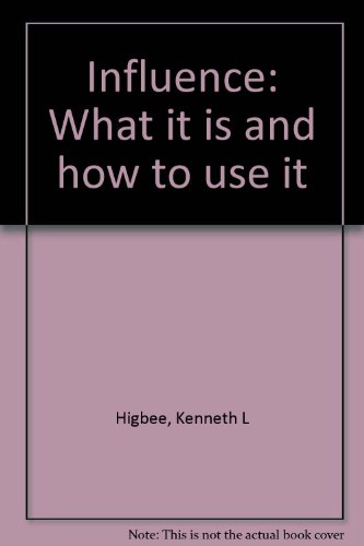 Influence: What it is and how to use it (9780842507486) by Kenneth L. Higbee