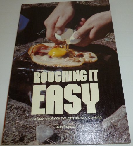 Stock image for Roughing It Easy: A Unique Ideabook for Camping and Cooking for sale by Wonder Book