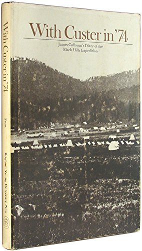 9780842516204: With Custer in '74: James Calhoun's diary of the Black Hills Expedition