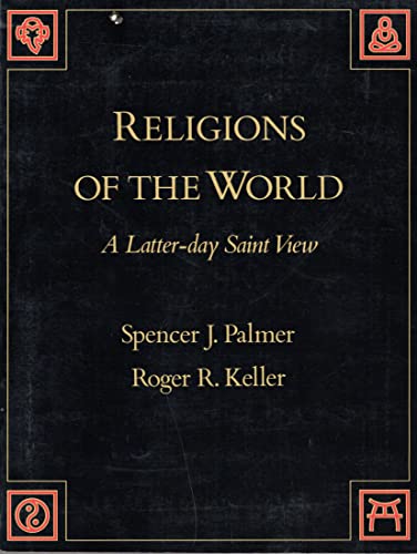 Beispielbild fr Religions of the World: A Latter-Day Saint View zum Verkauf von -OnTimeBooks-