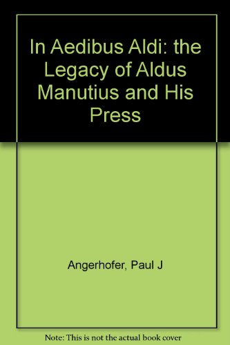 Imagen de archivo de In Aedibus Aldi: The Legacy of Aldus Manutius and His Press a la venta por William H. Allen Bookseller