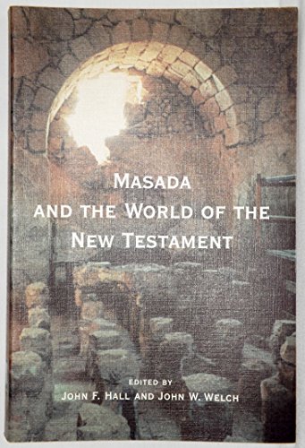 Beispielbild fr Masada and the World of the New Testament (Byu Studies Monographs) zum Verkauf von PAPER CAVALIER US