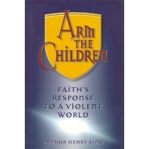 Beispielbild fr Arm the Children: Faith's Response to a Violent World (Byu Studies Monographs) zum Verkauf von Isle Books