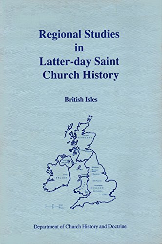 Stock image for REGIONAL STUDIES IN LATTER-DAY SAINT CHURCH HISTORY - British Isles for sale by Confetti Antiques & Books
