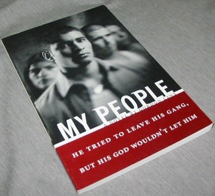 9780842524919: My people: He tried to leave his gang, but God wouldn't let him : a novel