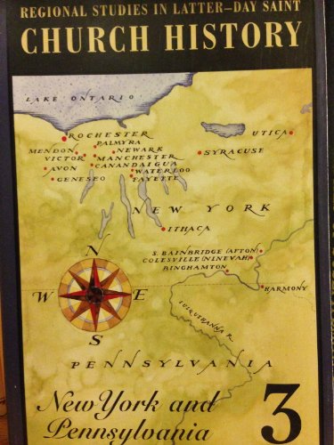 Stock image for Regional Studies in Latter-day Saint Church History #3: New York and Pennsylvania for sale by The Book Garden