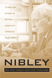 Beispielbild fr Nibley on the Timely and Timeless zum Verkauf von Better World Books