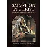 Stock image for Salvation in Christ-Comparative Christian Views for sale by The Book Garden