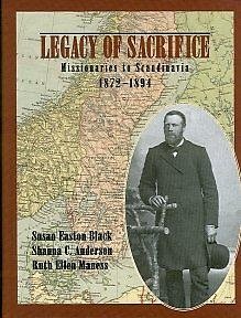 Beispielbild fr Legacy of Sacrifice : Missionaries to Scandinavia, 1972 - 1894 zum Verkauf von dsmbooks